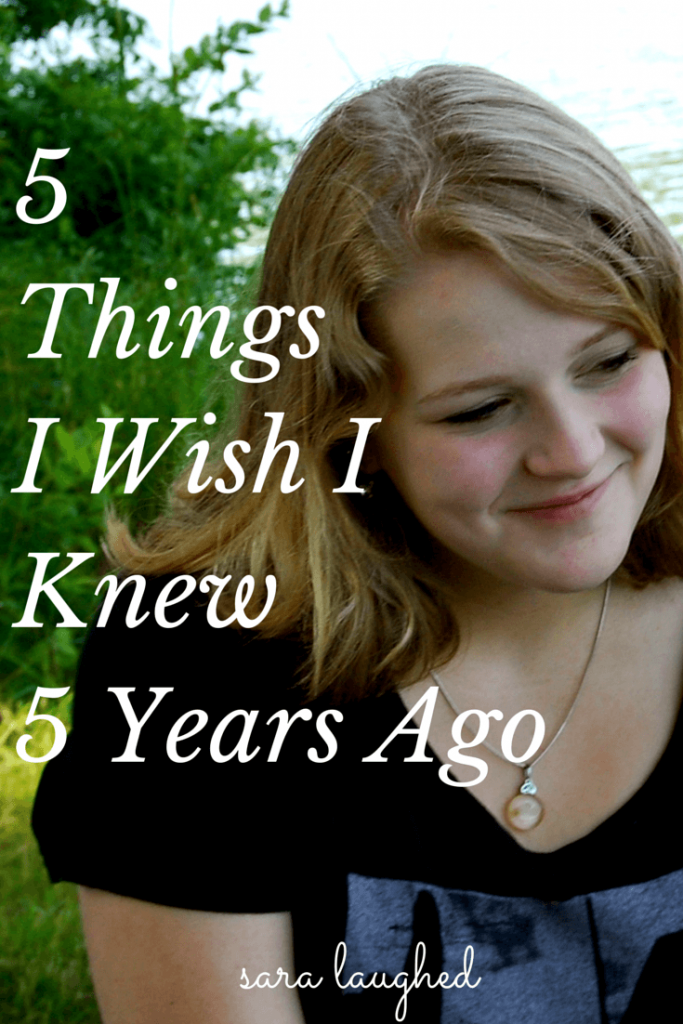 5Things I Wish I Knew 5 Years Ago