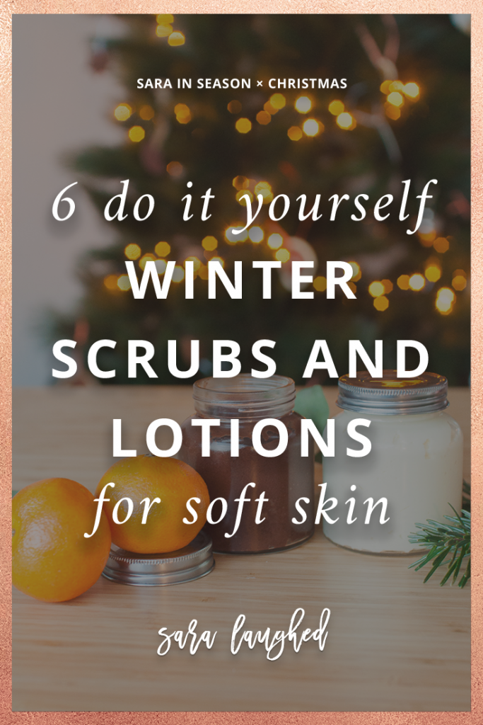 6 DIY Winter Scrubs and Lotions to Keep Your Skin Soft All Season Long